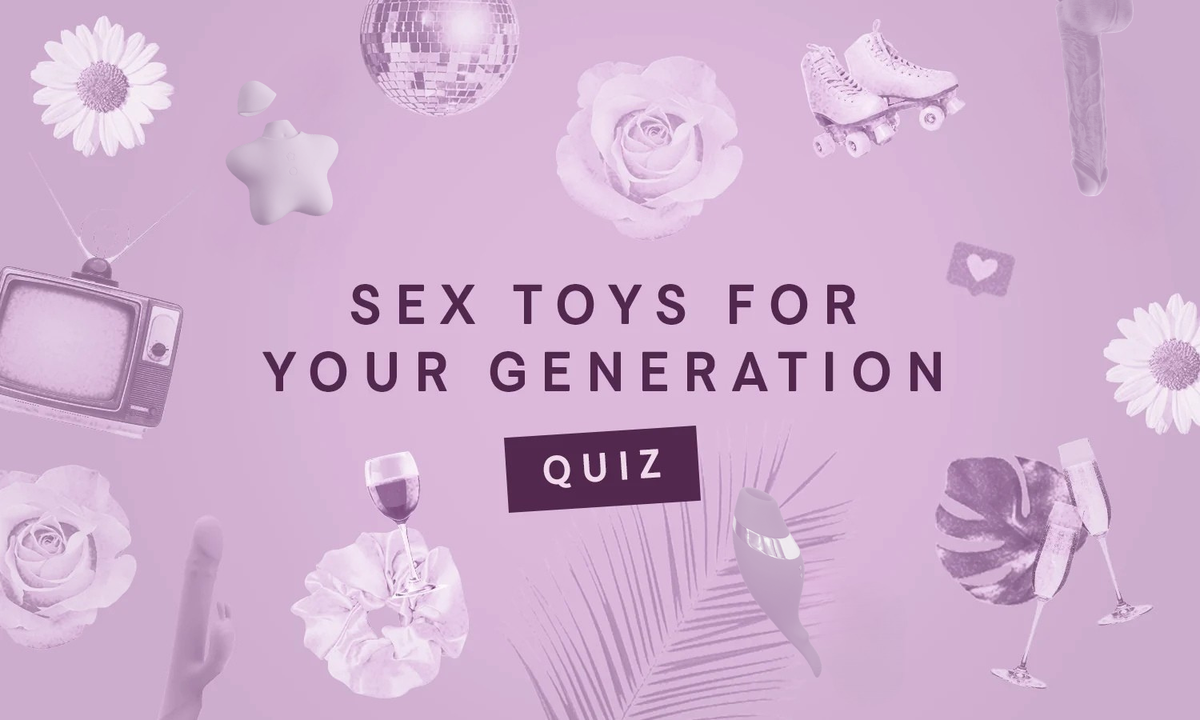 Sex Toys for Your Generation